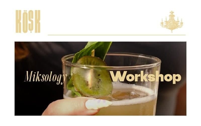 Kokteyl Workshop · Köşk Alsancak